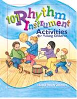 101 Rhythm Instrument Activities by Abigail Flesch Connors